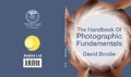 Cover: The Handbook of Photographic Fundamentals - Smilite Limited