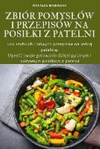 Abbildung von: Zbior Pomyslow I Przepisow Na Posilki Z Patelni - Aurosory ltd
