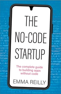 Abbildung von: The No-Code Startup - Practical Inspiration Publishing