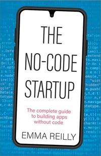 Abbildung von: The No-Code Startup - Practical Inspiration Publishing