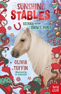 Cover: Sunshine Stables: Sienna and the Snowy Pony - Nosy Crow Ltd