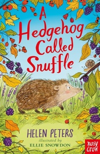 Enlarge image Cover: A Hedgehog Called Snuffle - Nosy Crow Ltd