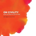 Cover: ON CIVILITY: More Restorative Reflections - Old Stone Press