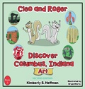 Cover: Cleo and Roger Discover Columbus, Indiana - Art - Pathbinder Publishing LLC