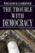 Cover: The Trouble with Democracy - Kinetics Design