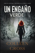 Cover: Un Enga&ntilde;o Verde (Series thriller de suspenses y misterios de Katerina Carter,  detective privada, #4) - Slice Publishing