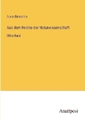 Cover: Aus dem Reiche der Naturwissenschaft - Anatiposi Verlag