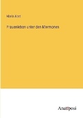Cover: Frauenleben unter den Mormonen - Anatiposi Verlag