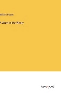 Enlarge image Cover: A Word to the Weary - Anatiposi Verlag