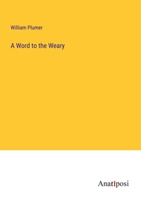 Enlarge image Cover: A Word to the Weary - Anatiposi Verlag