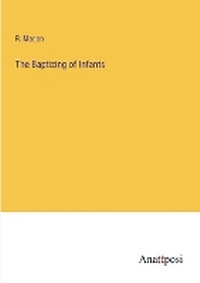 Enlarge image Cover: The Baptizing of Infants - Anatiposi Verlag
