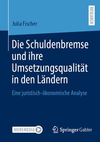 Abbildung von: Die Schuldenbremse und ihre Umsetzungsqualität in den Ländern - Springer Gabler