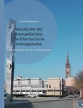 Cover: Geschichte der Evangelischen Fachhochschule Ludwigshafen - Books on Demand
