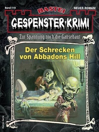 Abbildung von: Gespenster-Krimi 119 - Bastei Lübbe