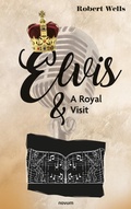Cover: Elvis & A Royal Visit - novum pro Verlag