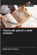 Cover: Teoria dei giochi a dadi multipli - Edizioni Sapienza