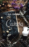Cover: Metaderphia is a Mizardly World - M.K. SINGH