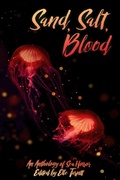 Cover: Sand, Salt, Blood - Sliced Up Press