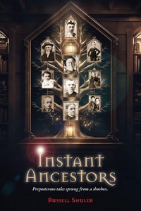 Enlarge image Cover: Instant Ancestors - Brain Hooks, LLC
