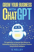 Cover: Grow Your Business with ChatGPT - Steve Kelley