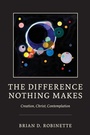 Cover: The Difference Nothing Makes - University of Notre Dame Press