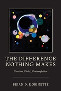Cover: The Difference Nothing Makes - University of Notre Dame Press