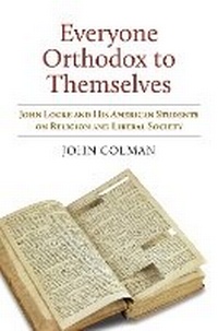 Enlarge image Cover: Everyone Orthodox to Themselves - University Press of Kansas