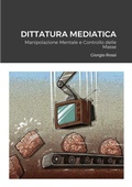 Cover: Dittatura Mediatica - Lulu.com