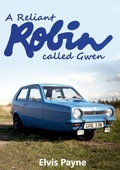 Cover: A Reliant Robin called Gwen - Lulu Press Inc