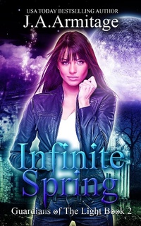 Enlarge image Cover: Infinite Spring (Guardians of The Light, #2) - J.A.Armitage