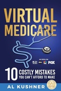 Cover: Virtual Medicare -10 Costly Mistakes You Can't Afford to Make - Scr Media Inc