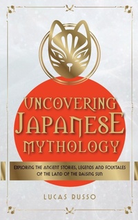 Abbildung von: Uncovering Japanese Mythology - JCG Publishing