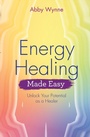 Cover: Energy Healing Made Easy - Hay House Inc