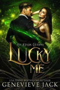 Cover: Lucky Me (His Dark Charms, #1) - Carpe Luna Publishing