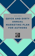Cover: Quick and Dirty Annual Marketing Plan for Authors - Harahel Publishing