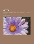 Cover: Gitta; Geist Der Liebe Zum Vaterlande. Eine Bluthe Aus Dem Norden - Rarebooksclub.com