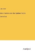 Cover: Simon Kenton oder des Spaehers Rache - Anatiposi Verlag