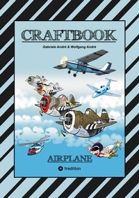 Abbildung von: CRAFTBOOK - 100 TOLLE MOTIVE DER LUFTFAHRT - KREATIV LERNEN UND MALEN - RÄTSEL - SPIELE - AUFGABEN - FLUGZEUGE - tredition