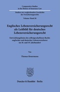 Cover: Englisches Lebensversicherungsrecht als Leitbild f&uuml;r deutsches Lebensversicherungsrecht. - Duncker & Humblot