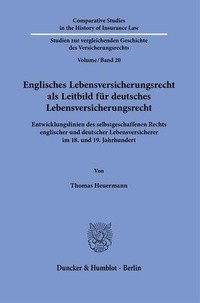 Abbildung von: Englisches Lebensversicherungsrecht als Leitbild für deutsches Lebensversicherungsrecht. - Duncker & Humblot