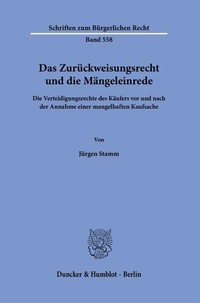 Bild: Das Zurückweisungsrecht und die Mängeleinrede. - Duncker & Humblot