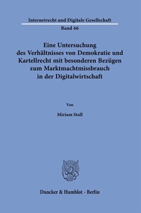 Abbildung von: Eine Untersuchung des Verhältnisses von Demokratie und Kartellrecht mit besonderen Bezügen zum Marktmachtmissbrauch in der Digitalwirtschaft - fibre