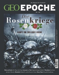 Abbildung von: GEO Epoche 120/2023 - Die Rosenkriege - Gruner + Jahr Magazine