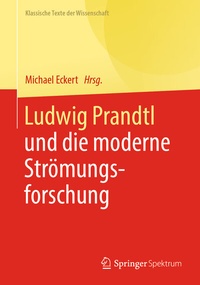 Abbildung von: Ludwig Prandtl und die moderne Strömungsforschung - Springer Spektrum