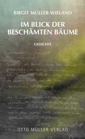 Cover: Im Blick der besch&auml;mten B&auml;ume - Otto M&uuml;ller Verlag GmbH