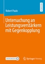 Bild: Untersuchung an Leistungsverstärkern mit Gegenkopplung - Springer Vieweg