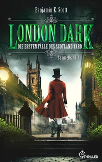 Abbildung von: London Dark - Die ersten Fälle des Scotland Yard - beTHRILLED