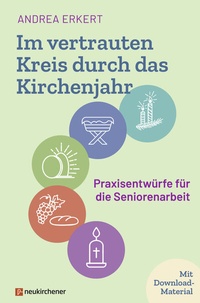 Abbildung von: Im vertrauten Kreis durch das Kirchenjahr - Neukirchener Verlag