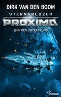 Cover: Sternkreuzer Proxima - In den Untergrund - beTHRILLED