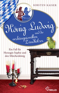 Abbildung von: König Ludwig und die verhängnisvollen Zündhölzer - beTHRILLED